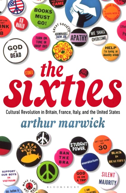 The Sixties: Cultural Revolution in Britain, France, Italy, and the United States, C.1958-C.1974