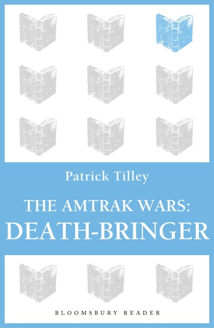 The Amtrak Wars: Death-Bringer: The Talisman Prophecies 5