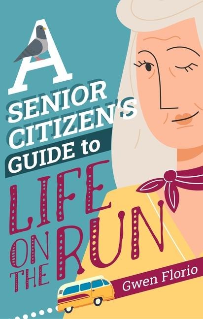 A Senior Citizens Guide to Life on the Run
