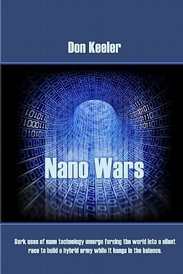 Nano Wars What Happens when Your Military Becomes Obsolete... Overnight?