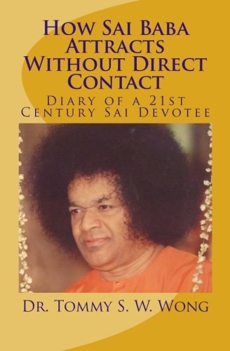 How Sai Baba Attracts Without Direct Contact Diary of a 21st Century Devotee