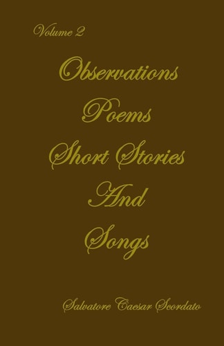 Observations, Poems, Short Stories & Songs Volume 2