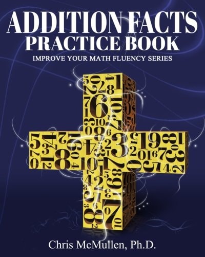 Addition Facts Practice Book Improve Your Math Fluency Series