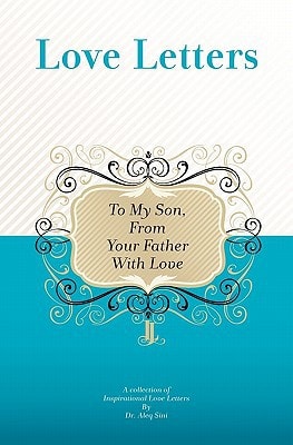 To My Son, From Your Father With Love A Collection Of Inspirational Love Letters