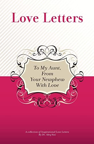 To My Aunt, From Your Newphew With Love A Collection Of Inspirational Love Letters