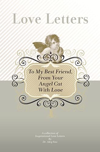 To My Best Friend, From Your Angel Cat With Love A Collection Of Inspirational Love Letters