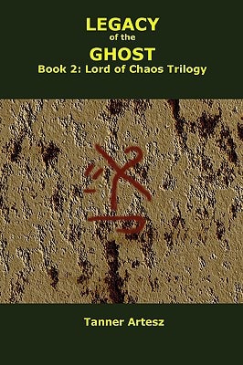 Legacy of the Ghost Book 2: Lord of Chaos Trilogy