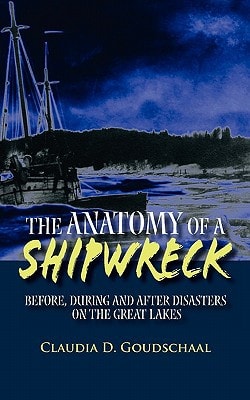 The Anatomy of a Shipwreck Before, During and After Disasters on the Great Lakes