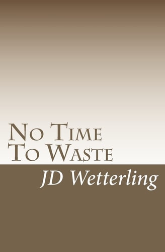 No Time to Waste