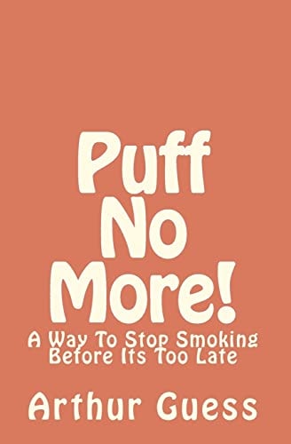 Puff No More! A Way To Stop Smoking Before Its Too Late