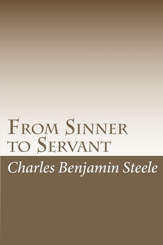From Sinner to Servant Traversing the Fires of Hell to Reach My Promised Land