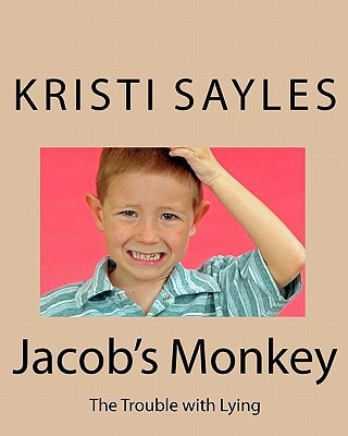 Jacob's Monkey The Trouble with Lying