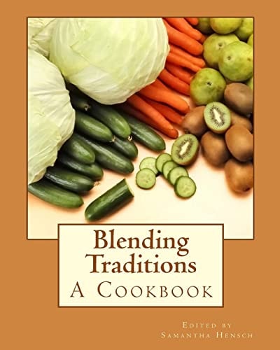 Blending Traditions A Cookbook