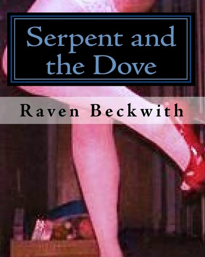 Serpent and the Dove X-rated Letters from My Cross Dressing Ex. . Who Still Believes He Is MArylin Monroe Reincarnated