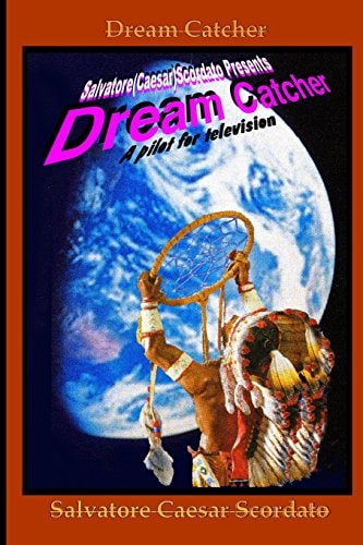 Dream Catcher A Pilot For Television