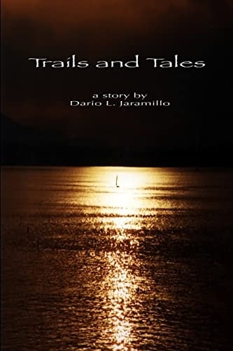 Trails and Tales To la Or Bust