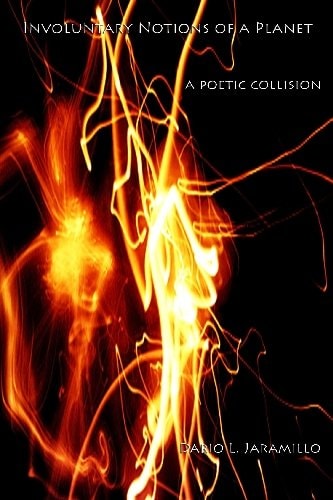 Involuntary Notions Of a Planet A Poetic Collision