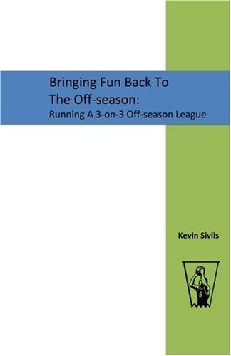 Bringing Fun Back To The Off-season : Running A 3-on-3 Off-season League