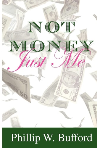 Not Money... Just Me