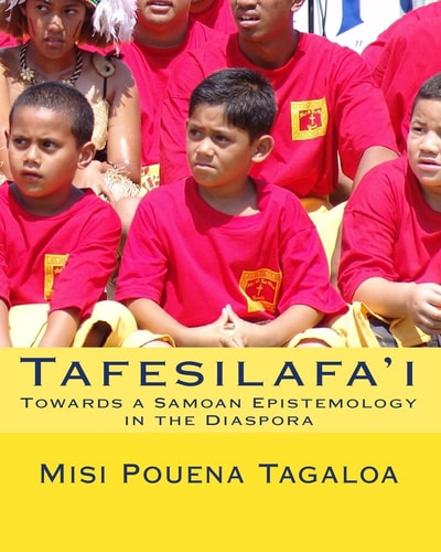 Tafesilafa'i Towards a Samoan Epistemology in the Diaspora