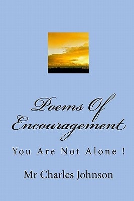 Poems Of Encouragement You Are Not Alone !