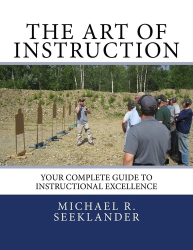 The Art Of Instruction Your Complete Guide To Instructional Excellence