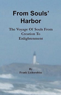 From Souls' Harbor The Voyage Of Souls From Creation To Enlightenment
