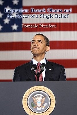 Inspiration Barack Obama and the Power of a Single Belief