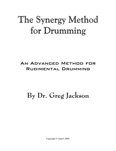 The Synergy Method for Drumming An Advanced Rudimental Drumming Method