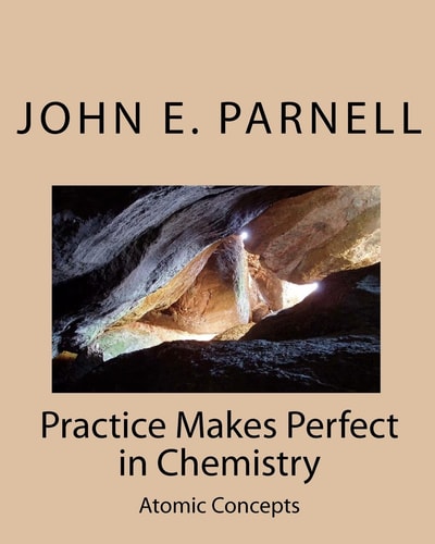 Practice Makes Perfect in Chemistry Atomic Concepts