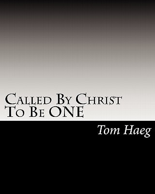 Called By Christ To Be ONE