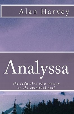Analyssa The Seduction of a Woman on the Spiritual Path