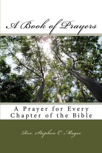 A Book of Prayers A Prayer for Every Chapter of the Bible