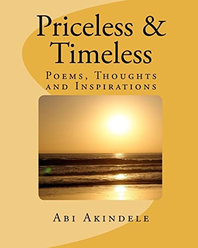Priceless and Timeless Poems, Thoughts and Inspirations