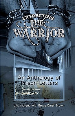 Extracting the Warrior An Anthology of Prison Letters