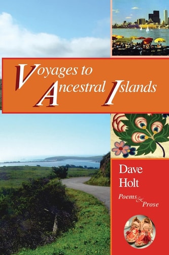 Voyages to Ancestral Islands Poems & Prose