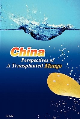 China Perspectives of A Transplanted Mango