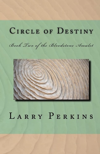 Circle of Destiny Book II of the Bloodstone Amulet