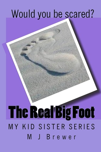 My Kid Sister Series The Real Big Foot