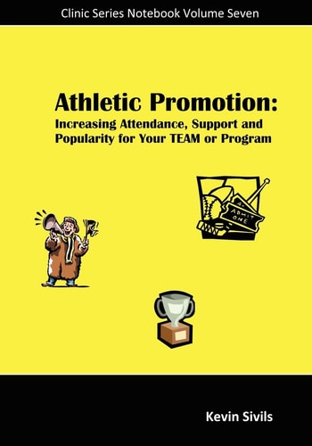 Athletic Promotion Increasing Attendance, Support and Popularity for Your TEAM Or Program