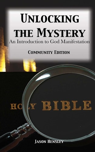 Unlocking the Mystery An Introduction to God Manifestation