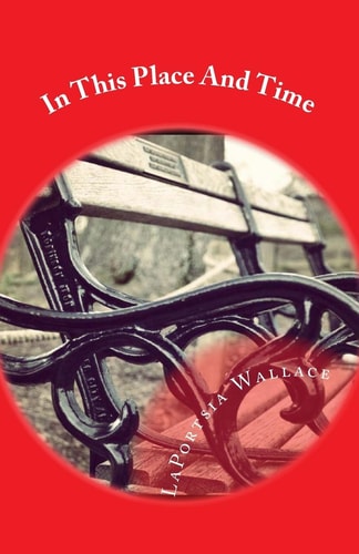In This Place And Time