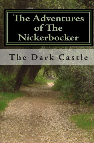 The Adventures of the Nickerbocker The Dark Castle
