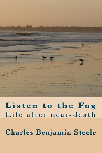 Listen to the Fog Life After Near-death
