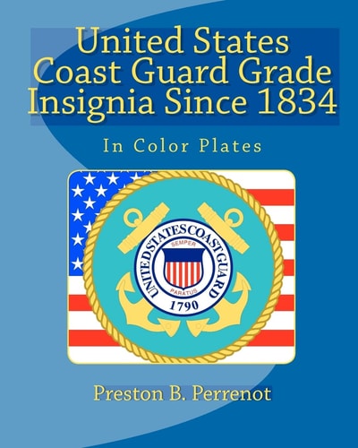 United States Coast Guard Grade Insignia Since 1834