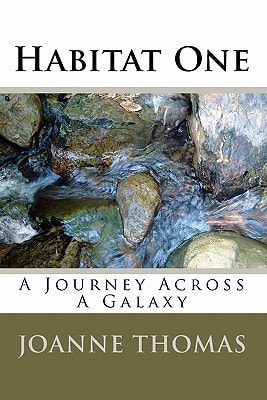Habitat One A Journey Across A Galaxy