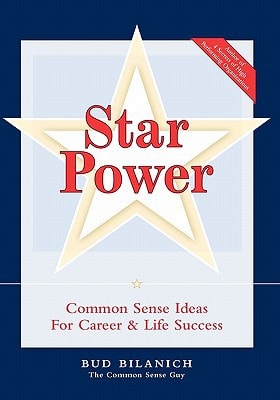 Star Power Common Sense Ideas for Career and Life Success