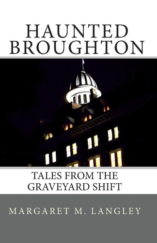 Haunted Broughton Tales from the Graveyard Shift