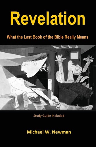 Revelation What the Last Book of the Bible Really Means