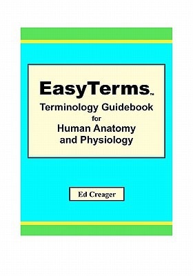 EasyTerms Terminology Guidebook for Human Anatomy and Physiology